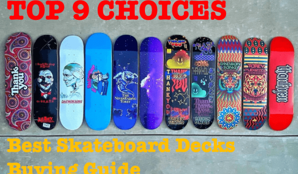 Best Skateboard Decks Review: Top-Rated, Buy Guides & FAQs 
